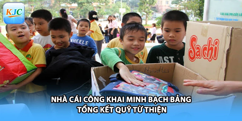 Nhà cái công khai minh bạch bảng tổng kết quỹ từ thiện