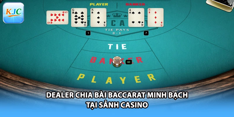 Dealer chia bài Baccarat minh bạch tại sảnh casino