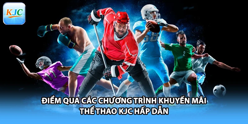 Điểm qua các chương trình khuyến mãi thể thao KJC hấp dẫn